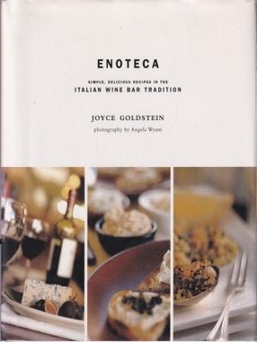 Item #9780811828253-1 Enoteca: simple delicious recipes. Joyce Goldstein