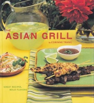 Item #9780811846318-1 The Asian Grill. Corinne Trang