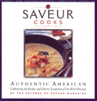 Item #9780811855242 Saveur Cooks: Authentic American. of Saveur Magazine