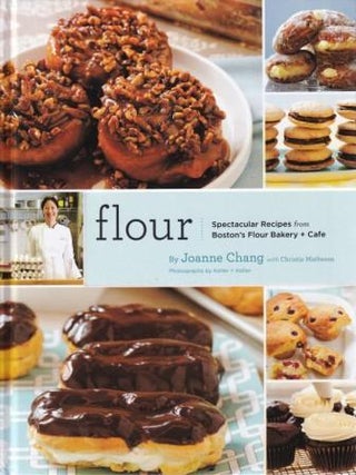 Item #9780811869447 Flour: spectacular recipes from Boston. Joanne Chang, Christie Matheson