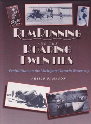 Item #9780814325834-1 Rum Running & the Roaring Twenties. Philip P. Mason