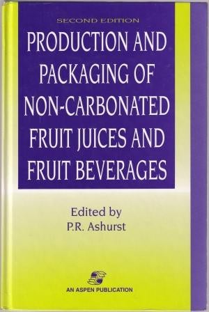 Item #9780834212893-1 Production & Packaging of Non-Carbonated. P. R. Ashurst.