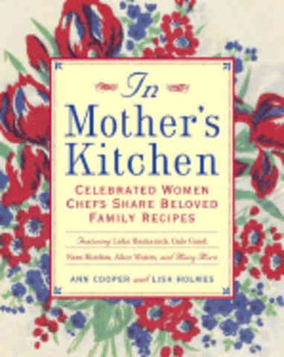 Item #9780847826919 In Mother's Kitchen. Ann Cooper, Lisa Holmes
