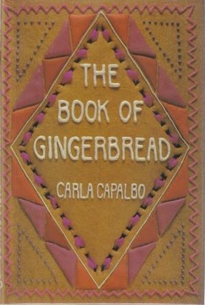 Item #9780852233634-1 The Book of Gingerbread. Carla Capalbo