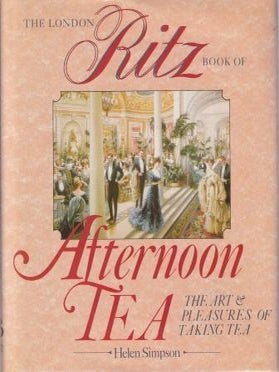 Item #9780852234228-1 The London Ritz Book of Afternoon Tea. Helen Simpson