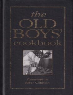 Item #9780855617233-1 The Old Boys' Cookbook. Peter Coleman.