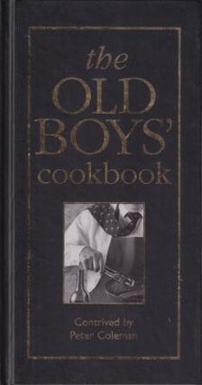 Item #9780855617233-1 The Old Boys' Cookbook. Peter Coleman