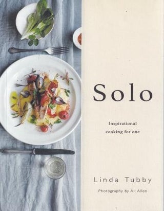 Item #9780857832788 Solo: inspirational cooking for one. Linda Tubby