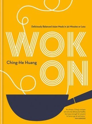Item #9780857836335 Wok On: deliciously balanced Asian meals. Ching-He Huang