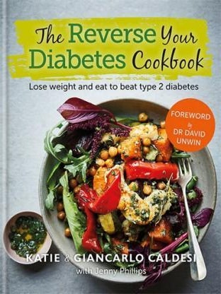 Item #9780857838575 The Reverse Your Diabetes Cookbook. Katie Caldesi, Giancarlo Caldesi