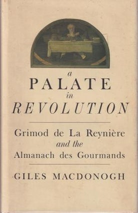 Item #9780860721093-2 A Palate in Revolution. Giles Macdonagh