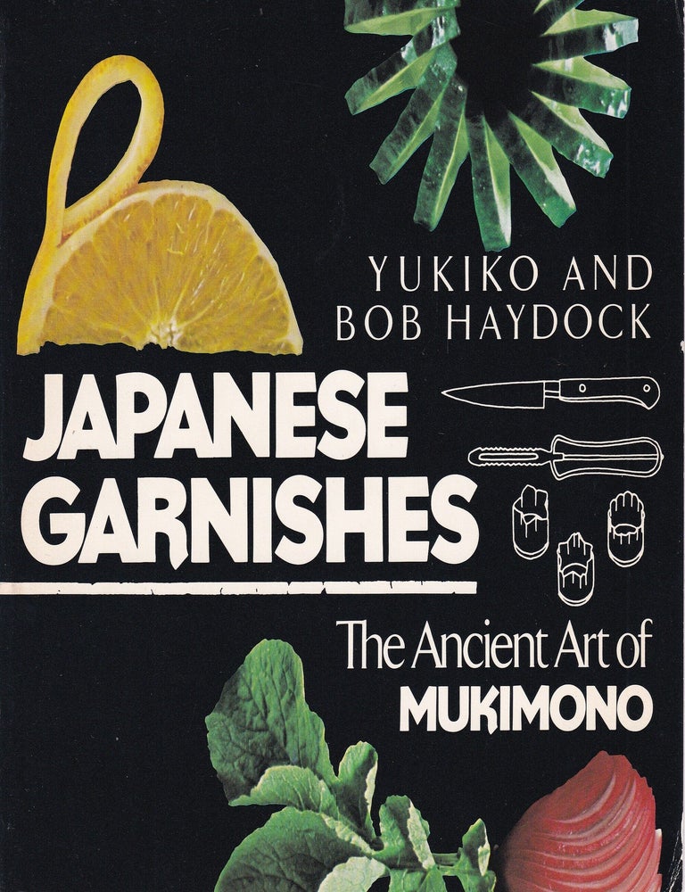 Item #9780861883776-2 Japanese Garnishes. Yukiko Haydock, Bob Haydock.
