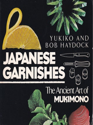 Item #9780861883776-2 Japanese Garnishes. Yukiko Haydock, Bob Haydock