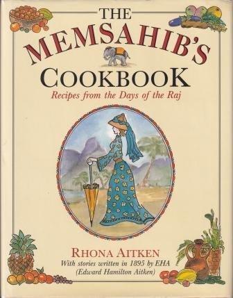 Item #9780861888856-1 The Memsahib's Cookbook. Rhona Aitken.