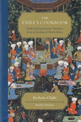 Item #9780863569920 The Exile's Cookbook. Ibn Razin al-Tujibi