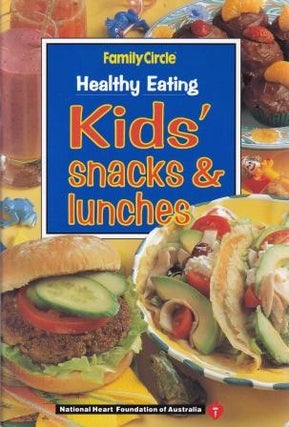 Item #9780864113566-2 Healthy Eating: Kids' Snacks & Lunches. Penny Lye
