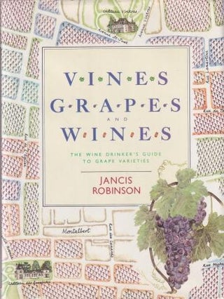 Item #9780864380210-1 Vines, Grapes & Wines. Jancis Robinson