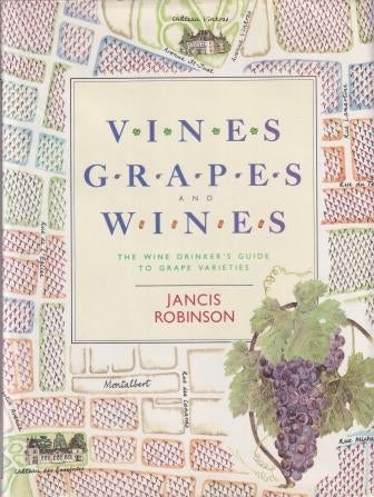 Item #9780864380210-1 Vines, Grapes & Wines. Jancis Robinson.