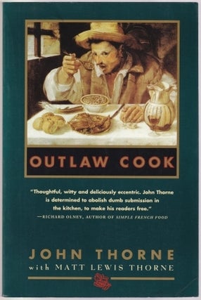 Item #9780865474796-2 Outlaw Cook. John Thorne, Matt Lewis Thorne