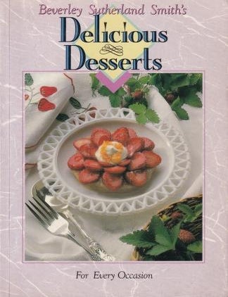 Item #9780867881851-1 Delicious Desserts. Beverley Sutherland Smith.