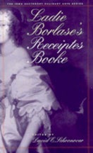 Item #9780877456360 Ladie Borlase's Receiptes Booke. David E. Schoonover