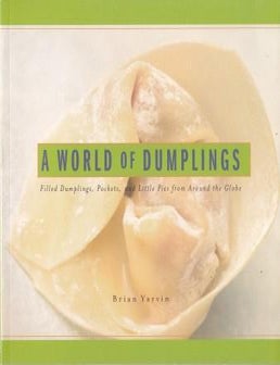 Item #9780881507201 A World of Dumplings. Brian Yarvin.