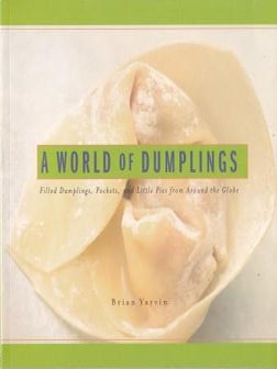 Item #9780881507201 A World of Dumplings. Brian Yarvin