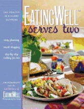 Item #9780881507232 Eating Well Serves Two. Jim Romanoff.