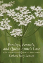 Item #9780881928228 Parsleys, Fennels & Queen Anne's Lace. Barbara Perry Lawton