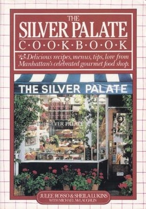 Item #9780894802041-1 The Silver Palate Cookbook. Julee Rosso, Sheila Lukins