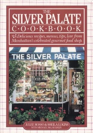 Item #9780894802041-1 The Silver Palate Cookbook. Julee Rosso, Sheila Lukins.