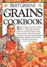 Item #9780894806124-1 The Grains Cookbook. Bert Greene