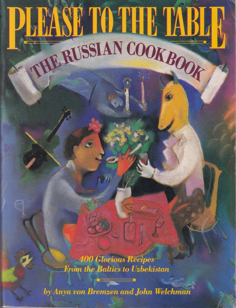 Item #9780894807534-2 Please to the Table. Anya von Bremzen, John Welchman.
