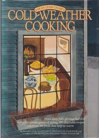 Item #9780894808449-1 Cold-Weather Cooking. Sarah Leah Chase.