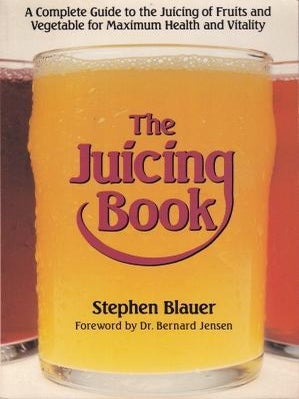 Item #9780895292537-1 The Juicing Book. Stephen Blauer