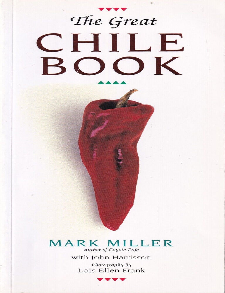 Item #9780898154283-1 The Great Chile Book. Mark Miller, John Harrison.