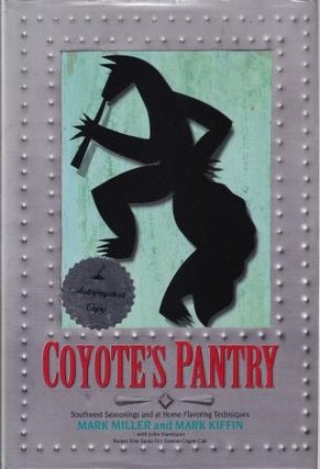 Item #9780898154948-1 Coyote's Pantry. Mark Miller, Mark Kiffin
