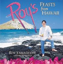 Item #9780898156379 Roy's Feasts from Hawaii. Roy Yamaguchi, John Harrisson.