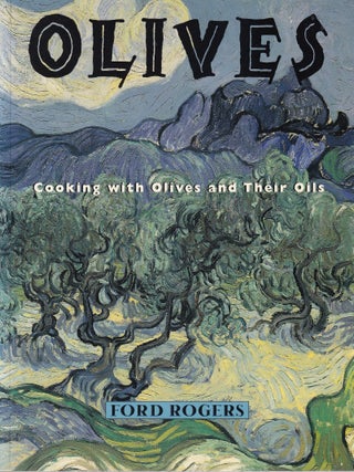 Item #9780898156799-1 Olives: cooking with olives & their oil. Ford Rogers