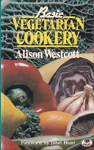 Item #9780906798652-1 Basic Vegetarian Cookery. Alison Westcott