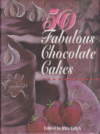 50 Fabulous Chocolate Cakes
