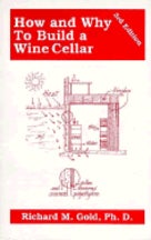 Item #9780932664853 How & Why to Build a Wine Cellar. Richard Gold