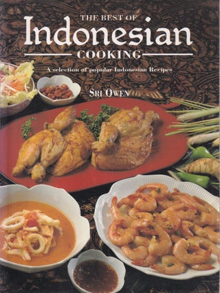 Item #9780948500084-1 The Best of Indonesian Cooking. Sri Owen