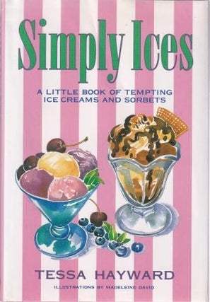 Item #9780948817991 Simply Ices. Tessa Hayward