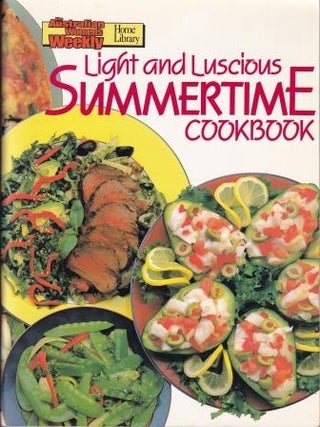 Item #9780949128744-1 Light & Luscious Summertime Cookbook. Pamela Clark