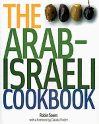 Item #9780951587751 The Arab-Israeli Cookbook. Robin Soans