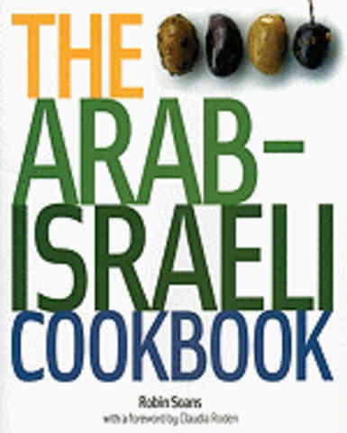 Item #9780951587751 The Arab-Israeli Cookbook. Robin Soans.