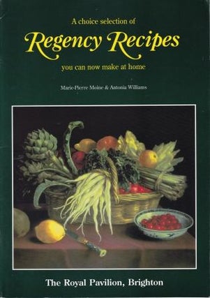 Item #9780952683001-1 Regency Recipes. Marie-Pierre Moine, Antonia Williams