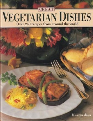 Item #9780959365917-1 Great Vegetarian Dishes. Kurma Dasa