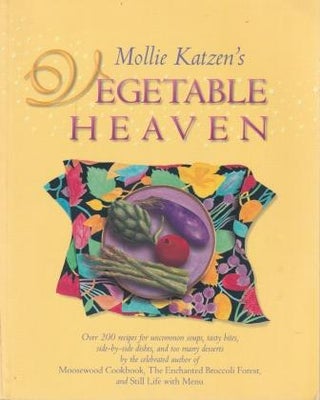 Item #9780965003841-1 Mollie Katzen's Vegetable Heaven. Mollie Katzen